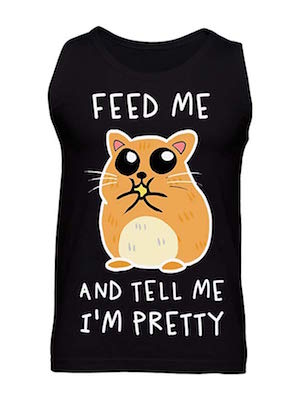 graphke Feed Me and Tell Me I'm Pretty Tiny Hamster Camiseta sin Mangas para Hombre